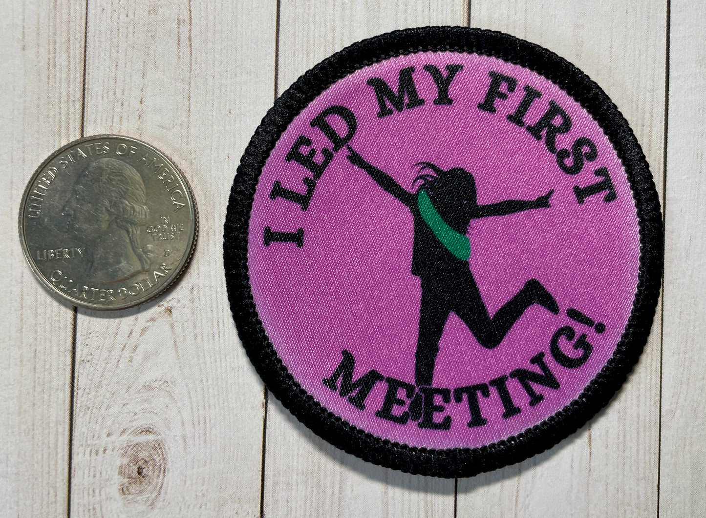 I led my first meeting! 2.57” Round Iron-on Fun Patch