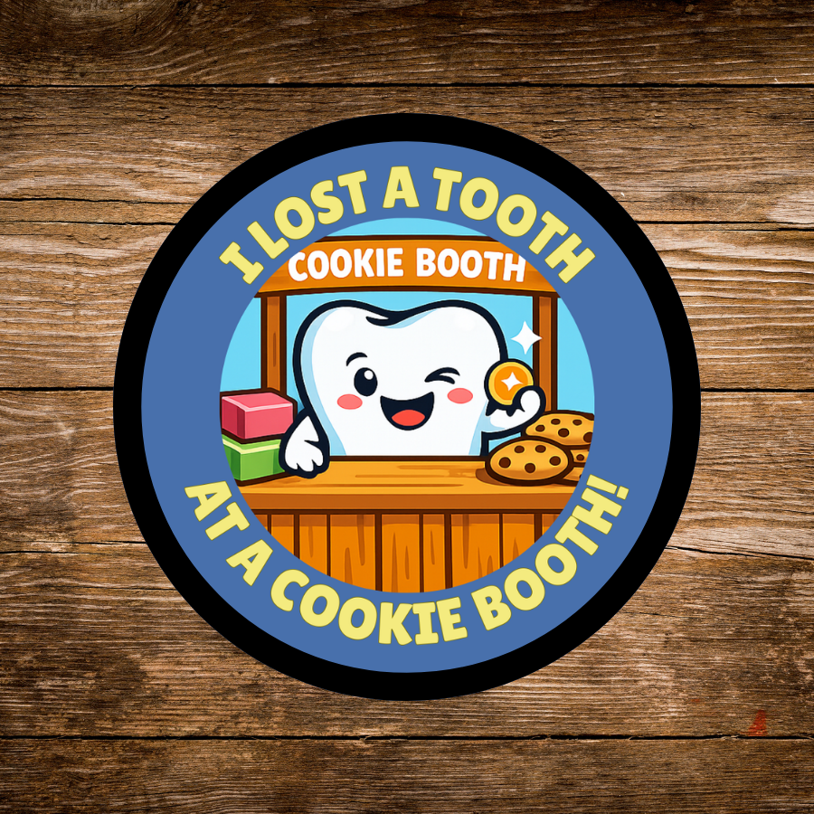 I Lost a Tooth at a Cookie Booth! 2.57" Round Iron-On Patch